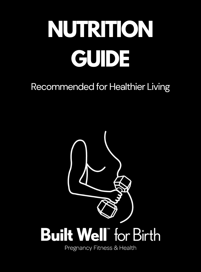 Built Well™ for Birth | Nutrition Guide