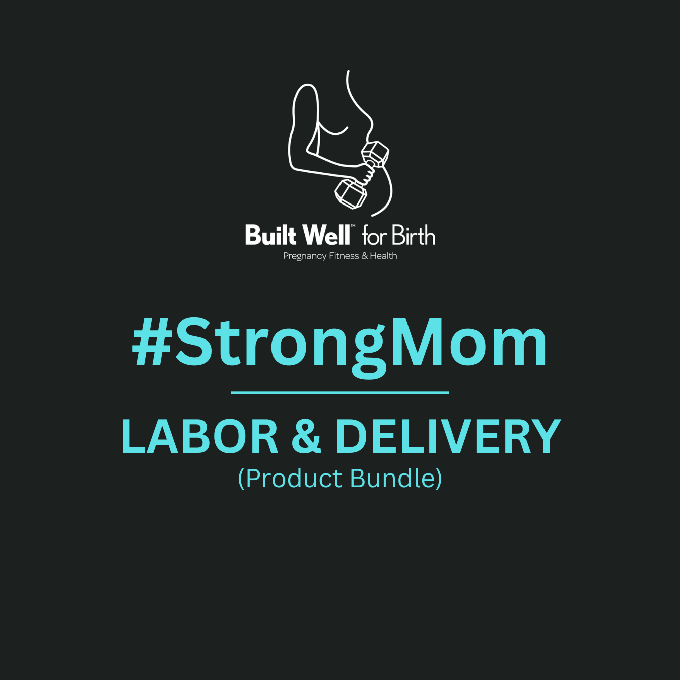 StrongMom | Labor and Delivery